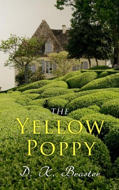 The Yellow Poppy (eBook, ePUB) - Broster, D. K.