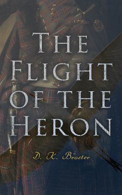 The Flight of the Heron (eBook, ePUB) - Broster, D. K.