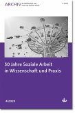 50 Jahre Soziale Arbeit in Wissenschaft und Praxis (eBook, PDF)