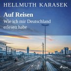 Auf Reisen. Wie ich mir Deutschland erlesen habe (MP3-Download)