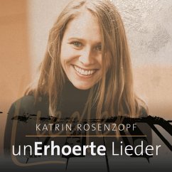 Unerhörte Lieder - Rosenzopf,Katrin