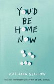 You'd Be Home Now (eBook, ePUB)