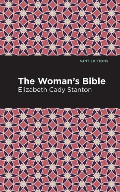The Woman's Bible (eBook, ePUB) - Stanton, Elizabeth Cady