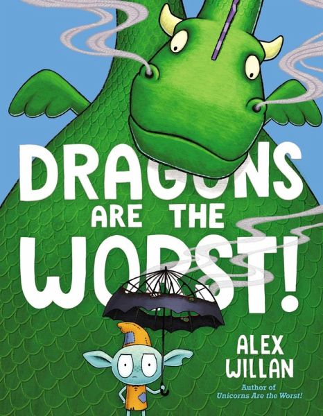 Dragons Are the Worst! (eBook, ePUB) Dragons Are the Worst! (eBook, ePUB)