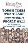 Chicken Soup for the Soul: Tough Times Won't Last But Tough People Will (eBook, ePUB)