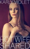 Hot Wife Shared - A Hotwife Wife Sharing Swingers Romance Novel (eBook, ePUB)
