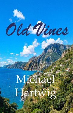 Old Vines (eBook, ePUB) - Hartwig, Michael