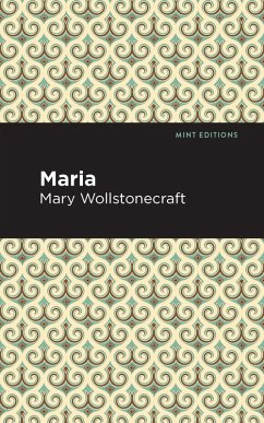 Maria (eBook, ePUB) - Wollstonecraft, Mary
