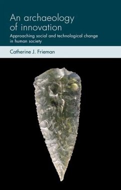 An archaeology of innovation (eBook, ePUB) - Frieman, Catherine J.