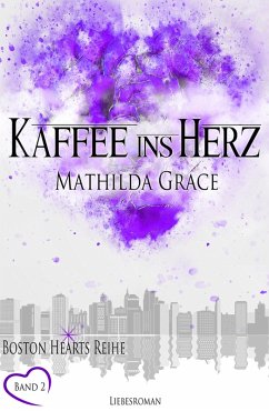 Kaffee ins Herz (eBook, ePUB) - Grace, Mathilda
