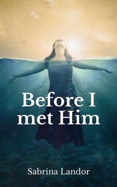 Cover Before I Met Him (eBook, ePUB)