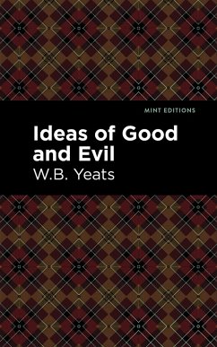 Ideas of Good and Evil (eBook, ePUB) - Yeats, William Butler