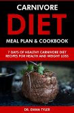 Carnivore Diet Meal Plan & Cookbook: 7 Days of Carnivore Diet Recipes for Health & Weight Loss (eBook, ePUB)