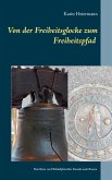 Von der Freiheitsglocke zum Freiheitspfad (eBook, ePUB)