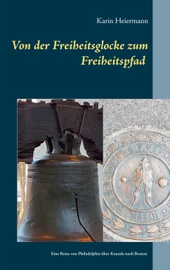 Von der Freiheitsglocke zum Freiheitspfad (eBook, ePUB) - Heiermann, Karin