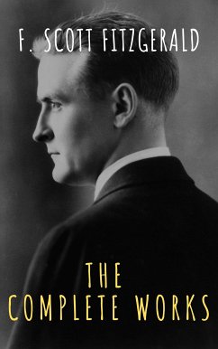 The Complete Works of F. Scott Fitzgerald (eBook, ePUB) - Fitzgerald, F. Scott; Classics, The griffin