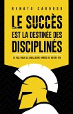 Le succès est la destinée des disciplinés (eBook, ePUB)