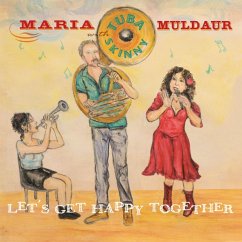 Let'S Get Happy Together - Muldaur,Maria & Tuba Skinny