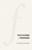 The futures of feminism (eBook, ePUB)