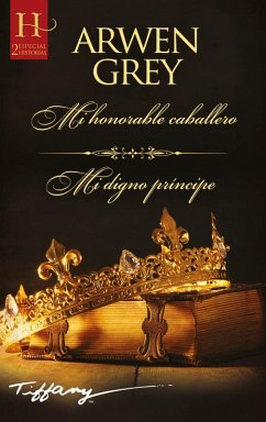 Cover Mi honorable caballero - Mi digno príncipe (eBook, ePUB)
