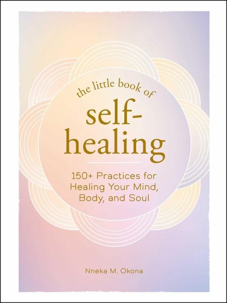 The Little Book of Self-Healing (eBook, ePUB) The Little Book of Self-Healing (eBook, ePUB)
