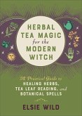 Herbal Tea Magic for the Modern Witch (eBook, ePUB)