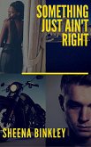 Something Just Ain't Right (eBook, ePUB)