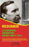 Resumen de La Sociedad Argentina Entre 1880 y 1914 (RESÚMENES UNIVERSITARIOS) (eBook, ePUB)