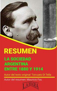 Resumen de La Sociedad Argentina Entre 1880 y 1914 (RESÚMENES UNIVERSITARIOS) (eBook, ePUB) - Fau, Mauricio Enrique