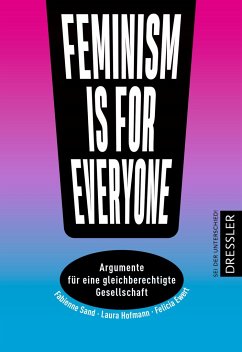 Feminism is for everyone! - Hofmann, Laura;Ewert, Felicia;Sand, Fabienne