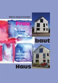 Frau baut Haus