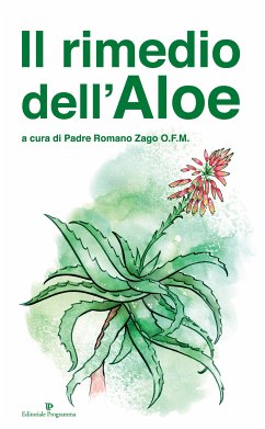 Il rimedio dell'aloe (eBook, ePUB) - Romano Zago, Padre