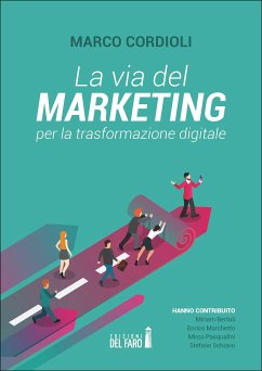 La via del marketing per la trasformazione digitale (eBook, ePUB) - Cordioli, Marco