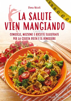 La salute vien mangiando (eBook, ePUB) - Nicoli, Elisa