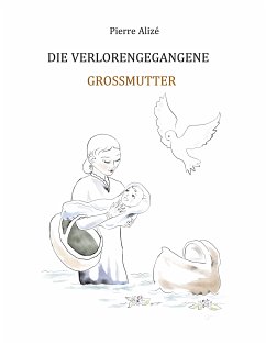 Die verlorengegangene Grossmutter (eBook, ePUB)