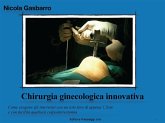 Chirurgia ginecologica innovativa (eBook, ePUB) Chirurgia ginecologica innovativa (eBook, ePUB)