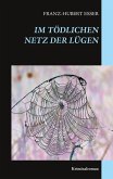 Im tödlichen Netz der Lügen Im tödlichen Netz der Lügen