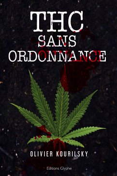 THC sans ordonnance (eBook, ePUB) - Kourilsky, Olivier