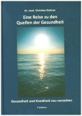 Eine Reise zu den Quellen der Gesundheit