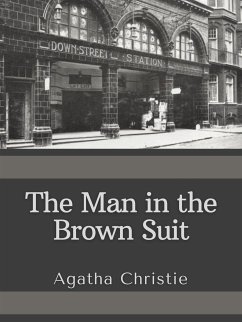 The Man in the Brown Suit (eBook, ePUB) - Christie, Agatha