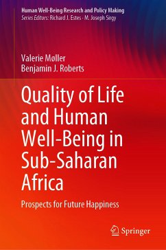 Quality of Life and Human Well-Being in Sub-Saharan Africa (eBook, PDF) - Møller, Valerie; Roberts, Benjamin J.