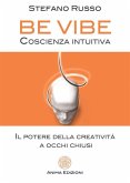 Be Vibe - Coscienza intuitiva (eBook, ePUB)