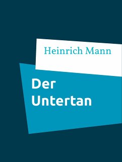 Der Untertan (eBook, ePUB) - Mann, Heinrich