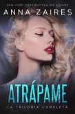 Atrápame: La trilogía completa (eBook, ePUB)