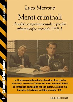Menti criminali. Analisi comportamentale e profilo criminologico secondo l’F.B.I. (eBook, ePUB) - Marrone, Luca