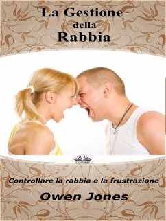 La Gestione Della Rabbia (eBook, ePUB) - Jones, Owen