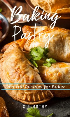 Cover Baking Pastry Favorite Recipes for Baker (eBook, ePUB)