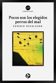 Pocos son los elegidos perros del mal (eBook, ePUB)