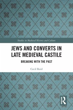 Jews and Converts in Late Medieval Castile (eBook, ePUB) - Reid, Cecil