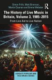The History of Live Music in Britain, Volume III, 1985-2015 (eBook, PDF)